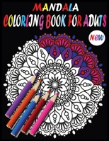 New Mandala Adult Coloring Books: New and Unique Mandala Coloring Books with 100 Pages B088B36MWG Book Cover