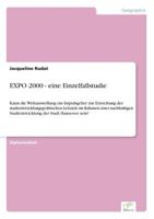 Expo 2000 - Eine Einzelfallstudie 3838622839 Book Cover