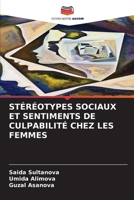 Stéréotypes Sociaux Et Sentiments de Culpabilité Chez Les Femmes (French Edition) 6208197392 Book Cover