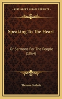 Speaking to the Heart 1437084710 Book Cover