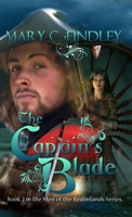 The Captain's Blade: A Historical Fantasy (Men of the Realmlands) B0DZT863Q7 Book Cover