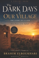 The Dark Days of our Village 1535428414 Book Cover