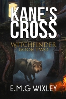 Kane's Cross: Witchfinder 1515374971 Book Cover