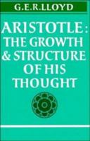 Aristotle: The Growth and Structure of his Thought 0521094569 Book Cover