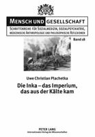 Die Inka - Das Imperium, Das Aus Der Kaelte Kam: Eine Kriminalistische Spurensuche Nach Der Mittelalterlichen Warmperiode 3631603061 Book Cover