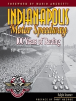 Indianapolis Motor Speedway: 100 Years of Racing 0896898350 Book Cover