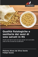 Qualità fisiologiche e sanitarie dei semi di soia salvati in RS (Italian Edition) 6206524701 Book Cover