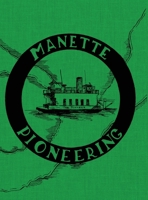 Manette Pioneering 1590929152 Book Cover