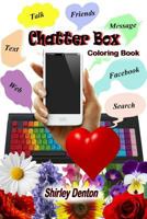 Chatter Box: Coloring Book 1537208438 Book Cover