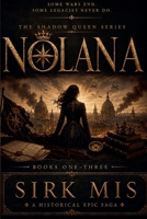The Shadow Queen Series: NOLANA Book 1, Book 2 & Book 3 B0HD9WYL41 Book Cover