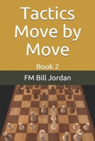 Tactics Move by Move: Book 2 1676002936 Book Cover