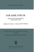 For Dirk Struik: Scientific, Historical and Political Essays in Honor of Dirk J. Struik 9027703795 Book Cover