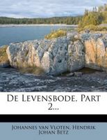 De Levensbode, Part 2... 124805007X Book Cover