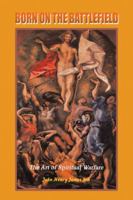 Born On The Battlefield 1410732975 Book Cover
