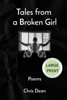 Tales From a Broken Girl - Large Print Edition (Storeylines Accessible - Large Print Editions) 1998389162 Book Cover