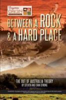 Between a Rock and a Hard Place: The Out of Australia Theory 0994526806 Book Cover