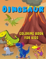 Dinosaur Coloring Book For Kids: Dinosaurs For Kids. Enjoy Hours Of Stress-Free Coloring. B09SVC84Y5 Book Cover