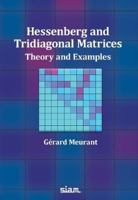 Hessenberg and Tridiagonal Matrices: Theory and Examples 1611978440 Book Cover