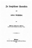 In Longfellows Pantoffeln Und Andere Geschichten (Classic Reprint) 1147775958 Book Cover
