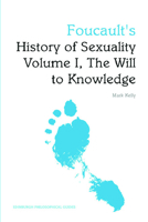 Foucault's History of Sexuality Volume I, the Will to Knowledge: An Edinburgh Philosophical Guide 0748648895 Book Cover