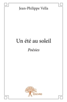 Un été au soleil: Poésies (French Edition) 2332854967 Book Cover