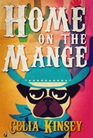 Home on the Mange: A Little Tombstone Cozy Mystery B0B46X12W7 Book Cover