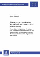 Ueberlegungen Zu Der Aktuellen Problematik Der Lehrerfort- Und -Weiterbildung: Anhand Des Beispiels Der Fortbildung Von Fremdsprachenlehrerinnen Und D 3631530854 Book Cover