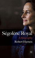 Segolene Royal: A Biography 1905641303 Book Cover