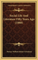 Social Life And Literature Fifty Years Ago - Primary Source Edition B0BPYVQ56Y Book Cover