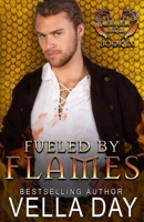Fueled By Flames 1951430034 Book Cover