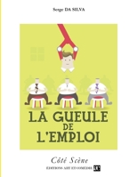 La gueule de l'emploi (French Edition) 2373931834 Book Cover