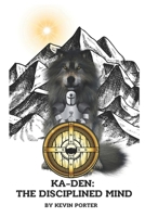 Ka-Den: The Disciplined Mind (The Divine Tone) B0CN3PBNV8 Book Cover