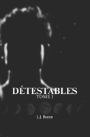 DÉTESTABLES: tome 1 (French Edition) B0F9VNV94W Book Cover