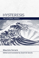 Hysteresis: The External World 1474478476 Book Cover