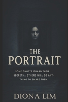 Portrait in the Attic: Some ghosts guard their secrets... Others will do anything to share them B0FRS4D8VD Book Cover