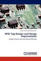 RFID Tag Design and Range Improvement: Design of Passive and Semi-Passive RFID tags 3659207209 Book Cover