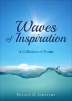 Waves of Inspiration: A Collection of Poems 1629029440 Book Cover