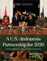 A U.S.-Indonesia Partnership for 2020: Recommendations for Forging a 21st Century Relationship 1442225297 Book Cover