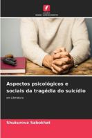 Aspectos psicológicos e sociais da tragédia do suicídio (Portuguese Edition) 6208884209 Book Cover