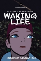 Waking Life: Fanzine Graphic Novel B083XVJ9XV Book Cover