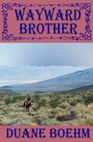 Wayward Brother (A Gideon Johann Western) 1790608295 Book Cover