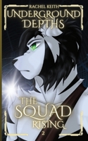 Underground Depths (The Squad: Rising) B0F9PPYY7P Book Cover