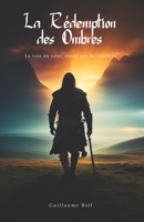 La Rédemption des Ombres: La voie du salut, tracée par les ténèbres B0CKQCM6JH Book Cover