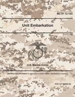 Marine Corps Tactical Publication MCTP 13-10C Unit Embarkation October 2020 B08P4GWNNL Book Cover