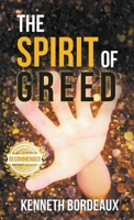 The Spirit of Greed 1640455280 Book Cover