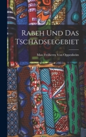Rabeh Und Das Tschadseegebiet 1016243952 Book Cover