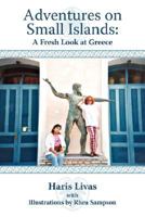 Adventures on Small Islands: A Fresh Look at Greece 1434320367 Book Cover