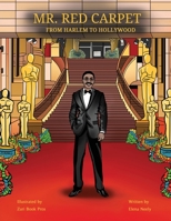 Mr. Red Carpet: From Harlem to Hollywood B0GG6QHPGY Book Cover