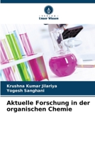 Aktuelle Forschung in der organischen Chemie 6205395029 Book Cover