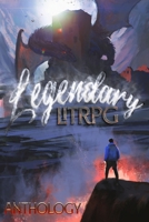 Legendary LitRPG: An All Genres LitRPG Anthology B0B3SDS8K8 Book Cover